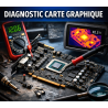 Diagnostic carte graphique – Toutes marques